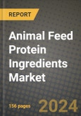 Animal Feed Protein Ingredients Market: Industry Size, Share, Competition, Trends, Growth Opportunities and Forecasts by Region - Insights and Outlook by Product, 2024 to 2031- Product Image