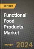 Functional Food Products Market: Industry Size, Share, Competition, Trends, Growth Opportunities and Forecasts by Region - Insights and Outlook by Product, 2024 to 2031- Product Image