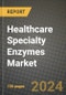 Healthcare Specialty Enzymes Market: Industry Size, Share, Competition, Trends, Growth Opportunities and Forecasts by Region - Insights and Outlook by Product, 2024 to 2031 - Product Thumbnail Image