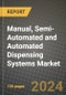 Manual, Semi-Automated and Automated Dispensing Systems Market: Industry Size, Share, Competition, Trends, Growth Opportunities and Forecasts by Region - Insights and Outlook by Product, 2024 to 2031 - Product Image