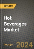 Hot Beverages Market: Industry Size, Share, Competition, Trends, Growth Opportunities and Forecasts by Region - Insights and Outlook by Product, 2024 to 2031- Product Image