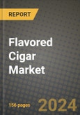 Flavored Cigar Market: Industry Size, Share, Competition, Trends, Growth Opportunities and Forecasts by Region - Insights and Outlook by Product, 2024 to 2031- Product Image