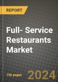 Full- Service Restaurants Market: Industry Size, Share, Competition, Trends, Growth Opportunities and Forecasts by Region - Insights and Outlook by Product, 2024 to 2031- Product Image