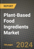 Plant-Based Food Ingredients Market: Industry Size, Share, Competition, Trends, Growth Opportunities and Forecasts by Region - Insights and Outlook by Product, 2024 to 2031- Product Image