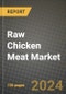 Raw Chicken Meat Market: Industry Size, Share, Competition, Trends, Growth Opportunities and Forecasts by Region - Insights and Outlook by Product, 2024 to 2031 - Product Thumbnail Image