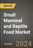 Small Mammal and Reptile Food Market: Industry Size, Share, Competition, Trends, Growth Opportunities and Forecasts by Region - Insights and Outlook by Product, 2024 to 2031- Product Image
