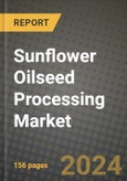 Sunflower Oilseed Processing Market: Industry Size, Share, Competition, Trends, Growth Opportunities and Forecasts by Region - Insights and Outlook by Product, 2024 to 2031- Product Image