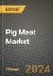 Pig Meat Market: Industry Size, Share, Competition, Trends, Growth Opportunities and Forecasts by Region - Insights and Outlook by Product, 2024 to 2031 - Product Image