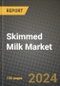 Skimmed Milk Market: Industry Size, Share, Competition, Trends, Growth Opportunities and Forecasts by Region - Insights and Outlook by Product, 2024 to 2031 - Product Thumbnail Image