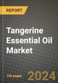 Tangerine Essential Oil Market: Industry Size, Share, Competition, Trends, Growth Opportunities and Forecasts by Region - Insights and Outlook by Product, 2024 to 2031- Product Image