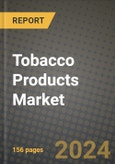 Tobacco Products Market: Industry Size, Share, Competition, Trends, Growth Opportunities and Forecasts by Region - Insights and Outlook by Product, 2024 to 2031- Product Image