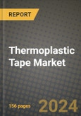 Thermoplastic Tape Market: Industry Size, Share, Competition, Trends, Growth Opportunities and Forecasts by Region - Insights and Outlook by Product, 2024 to 2031- Product Image
