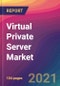 Virtual Private Server Market Size, Market Share, Application Analysis, Regional Outlook, Growth Trends, Key Players, Competitive Strategies and Forecasts, 2021 to 2029 - Product Thumbnail Image