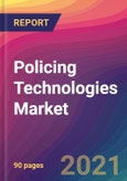 Policing Technologies Market Size, Market Share, Application Analysis, Regional Outlook, Growth Trends, Key Players, Competitive Strategies and Forecasts, 2021 to 2029- Product Image