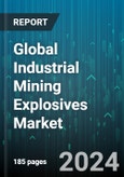 Global Industrial Mining Explosives Market by Type (High Explosives, Low Explosives), Application (Coal Mining, Metal Mining, Quarrying & Non-Metal Mining) - Forecast 2024-2030- Product Image