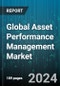 Global Asset Performance Management Market by Component (Hardware, Services, Solutions), Module (Asset Health, Asset Reliability, Asset Strategy), Deployment Type, Organization Size, Vertical - Forecast 2024-2030 - Product Image