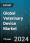 Global Veterinary Device Market by Type (Anesthesia Equipment, Critical Care Consumables, Fluid Management Equipment), Animal Type (Large Animals, Small Companion Animals) - Forecast 2024-2030 - Product Image