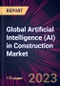 Global Artificial Intelligence (AI) in Construction Market 2024-2028 - Product Thumbnail Image