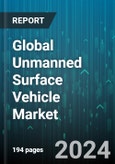 Global Unmanned Surface Vehicle Market by Type (Autonomous Surface Vehicle, Remotely Operated Surface Vehicle), System (Chassis Material, Communication, Component), Endurance, Hull Type, Cruising Speed, Size, Application - Forecast 2024-2030- Product Image