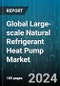Global Large-scale Natural Refrigerant Heat Pump Market by Natural Refrigerants (Ammonia (R-717), Carbon Dioxide (R-744), Hydrocarbons), Capacity (200-500 kW, 20-200 kW, 500-1,000 kW), End-User - Forecast 2024-2030 - Product Thumbnail Image