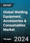 Global Welding Equipment, Accessories & Consumables Market by Accessories (Check Valves, Flow Controllers, Gas Cabinets), Equipments (Electrodes & Filler Metal Equipment, Oxy-Fuel Gas Equipment), Consumables, Application - Forecast 2024-2030 - Product Thumbnail Image