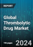 Global Thrombolytic Drug Market by Types (Fibrin Specific Drugs, Nonfibrin-Specific Drugs), Category (Abbokinase, Eminase, RETAVASE), Distribution Channel - Forecast 2024-2030- Product Image