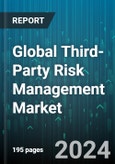Global Third-Party Risk Management Market by Component (Service, Solution), Solution (Audit Management, Compliance Management, Contract Management), Service, Deployment Mode, Organization Size, Verticals - Forecast 2024-2030- Product Image