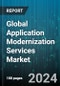 Global Application Modernization Services Market by Service (Application Integration, Application Portfolio Assessment, Application Re-Platforming), Deployment Mode (Hybrid Cloud, Private Cloud, Public Cloud), End Users, Vertical - Forecast 2024-2030 - Product Image