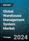 Global Warehouse Management System Market by Offering (Services, Software), Tier Type (Advanced (Tier 1), Basic (Tier 3), Intermediate (Tier 2)), Deployment, Industry - Forecast 2024-2030 - Product Thumbnail Image