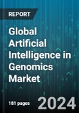 Global Artificial Intelligence in Genomics Market by Offering (Services, Software), Function (Clinical Workflows, Gene Editing, Genome Sequencing), Application, End-User - Forecast 2024-2030- Product Image