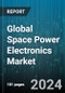 Global Space Power Electronics Market by Device Type (Power Discrete, Power IC, Power Module), Platform Type (ADCS, Command & Data Handling, Power), Voltage, Current, Application - Forecast 2024-2030 - Product Image