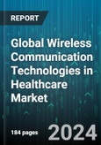 Global Wireless Communication Technologies in Healthcare Market by Component (Hardware, Services, Software), Technology (Wi-Fi, Wireless Personal Area Network, Wireless Wide Area Network), Application - Forecast 2024-2030- Product Image
