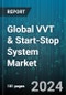 Global VVT & Start-Stop System Market by Fuel Type (Diesel, Gasoline), Camshaft Type (Dual Over Head Cam, Single Over Head Cam), Phaser Type, Vehicle Type, Technology - Forecast 2024-2030 - Product Thumbnail Image