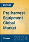 Pre-harvest Equipment Global Market Insights 2024, Analysis and Forecast to 2029, by Manufacturers, Regions, Technology, Application - Product Image