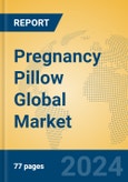 Pregnancy Pillow Global Market Insights 2024, Analysis and Forecast to 2029, by Manufacturers, Regions, Technology, Application- Product Image