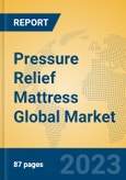 Pressure Relief Mattress Global Market Insights 2023, Analysis and Forecast to 2028, by Manufacturers, Regions, Technology, Application, Product Type- Product Image