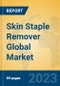 Skin Staple Remover Global Market Insights 2023, Analysis and Forecast to 2028, by Manufacturers, Regions, Technology, Application, Product Type - Product Thumbnail Image