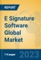 E Signature Software Global Market Insights 2023, Analysis and Forecast to 2028, by Market Participants, Regions, Technology, Application, Product Type - Product Image