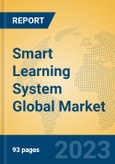 Smart Learning System Global Market Insights 2023, Analysis and Forecast to 2028, by Manufacturers, Regions, Technology, Application, Product Type- Product Image
