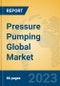 Pressure Pumping Global Market Insights 2023, Analysis and Forecast to 2028, by Manufacturers, Regions, Technology, Application, Product Type - Product Image