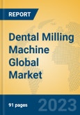 Dental Milling Machine Global Market Insights 2023, Analysis and Forecast to 2028, by Manufacturers, Regions, Technology, Application, Product Type- Product Image