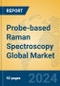 Probe-based Raman Spectroscopy Global Market Insights 2024, Analysis and Forecast to 2029, by Manufacturers, Regions, Technology, Application - Product Image