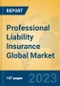 Professional Liability Insurance Global Market Insights 2023, Analysis and Forecast to 2028, by Manufacturers, Regions, Technology, Application, Product Type - Product Image