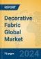 Decorative Fabric Global Market Insights 2024, Analysis and Forecast to 2029, by Manufacturers, Regions, Technology, Application - Product Image