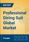 Professional Diving Suit Global Market Insights 2023, Analysis and Forecast to 2028, by Manufacturers, Regions, Technology, Application, Product Type - Product Thumbnail Image