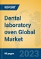Dental laboratory oven Global Market Insights 2023, Analysis and Forecast to 2028, by Manufacturers, Regions, Technology, Application, Product Type - Product Image