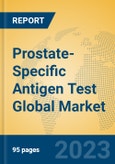 Prostate-Specific Antigen Test Global Market Insights 2023, Analysis and Forecast to 2028, by Manufacturers, Regions, Technology, Application, Product Type- Product Image
