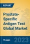 Prostate-Specific Antigen Test Global Market Insights 2023, Analysis and Forecast to 2028, by Manufacturers, Regions, Technology, Application, Product Type - Product Image