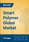 Smart Polymer Global Market Insights 2023, Analysis and Forecast to 2028, by Manufacturers, Regions, Technology, Application, Product Type - Product Thumbnail Image