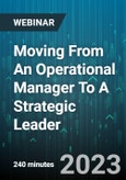 4-Hour Virtual Seminar on Moving From An Operational Manager To A Strategic Leader - Webinar (Recorded)- Product Image